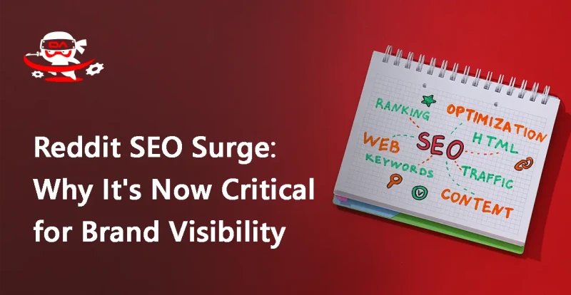 Reddit SEO Surge: Why It's Now Critical for Brand Visibility